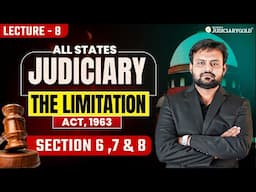 The Limitation Act 1963 | Sections 6, 7 & 8 of Limitation Act 1963 for All States Judiciary Exam
