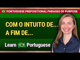 Sound Natural in Brazilian Portuguese – Expressing Purpose!