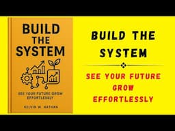 Build the System: See Your Future Grow Effortlessly (Audiobook)