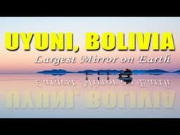 The LARGEST Mirror in the WORLD! | Uyuni Salt Flats, Bolivia