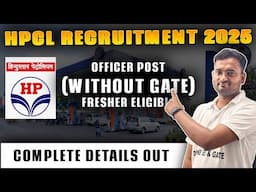 🔥 HPCL RECRUITMENT 2025 | Officer Post WITHOUT GATE 🧾 | Freshers Eligible💼 | Full Details OUT NOW! 🚀