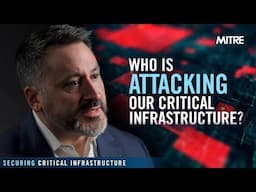 Securing Critical Infrastructure: Who is attacking our critical infrastructure?