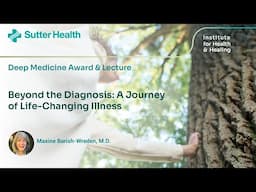Beyond the Diagnosis: A Journey of Life-Changing Illness with Maxine Barish-Wreden, M.D.