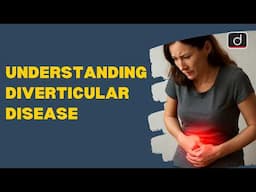 Understanding Diverticular Disease | Diet| Latest Update | Drishti IAS English