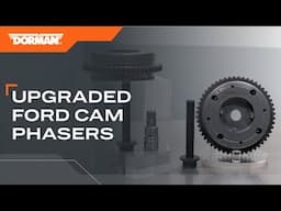 Improved Ford Variable Camshaft Timing (VCT) phasers | Dorman OE FIX 916-776 and 916-777