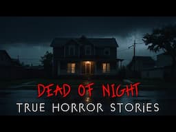 3 Creepy TRUE Dead of Night Horror Stories