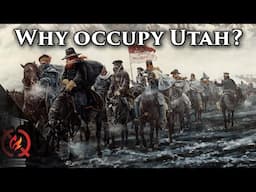 Why the U.S. Army Occupied Utah | Mormon History