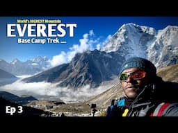 MOUNT EVEREST - World's Highest Peak | Journey towards EVEREST BASE CAMP trek | Episode 3 |