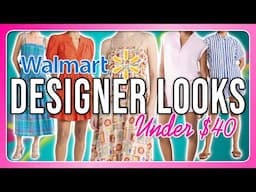 Designer Looks For UNDER $40 From Walmart That Will Blow Your Mind!