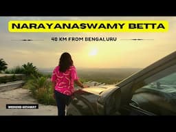 Narayanswamy Betta|One day trip at Just 40 km from Bengaluru|Weekend trip near Bengaluru|Karaj Vlog