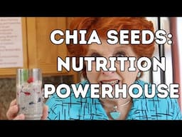 Chia Seeds: Nutrition Powerhouse