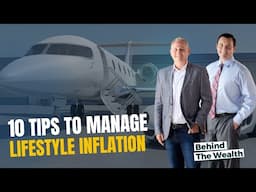 10 Tips to Avoid Lifestyle Inflation | Behind the Wealth