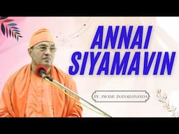 Annai Siyamavin - Amudha Geetam | Ramakrishna Geetham | Swami Jnanadananda Tamil Bhakti Song