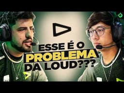 Qual é o maior problema da LOUD nessa LTA?