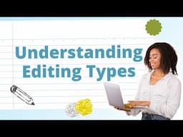 How to Self-Publish a Book: Understanding the Different Types of Editing