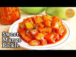 Authentic Goan Sweet Mango Pickle Recipe | Sweet Mango Pickle | Sweet, Spicy & Tangy Mango Pickle