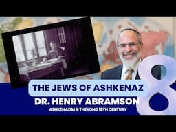 8. Ashkenazim and the long 18th century