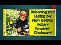 Unboxing and Testing My New DeWalt Battery Powered Chainsaw