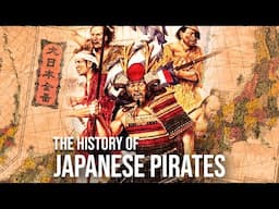 Japanese PIRATES: From the First “PIRATE KING” to the “WAKOU”