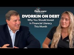 Dvorkin on Debt: Why You Should Invest in Financial Literacy This Month