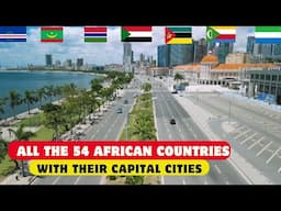 Here Are All the 54 Countries In Africa With Their Capital Cities