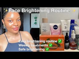 HOW TO SAFELY BRIGHTEN UP YOUR SKIN ✅|BRIGTENING ROUTINE FOR EVEN SKIN TONE | weekly treatments ✅