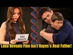 Finn Is NOT Hayes's Father! LUNA'S DNA ENVELOPE REVEALS ALL! B&B Breaking News!