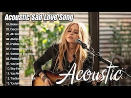 Acoustic Love Songs 2025 / New Popular Acoustic English Songs 2025 /Soft Acoustic Songs