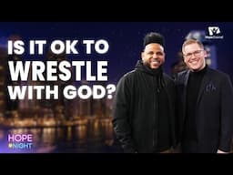Is It Ok to Wrestle with God?