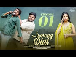 Mr Wrong Dial | Episode - 1 | Neeraj Bandari | Tanmayee | Uma Mahesh | Infinitum Media