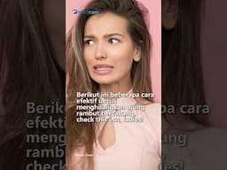 INGIN RAMBUT BEBAS CABANG? COBA 5 LANGKAH GAMPANG INI