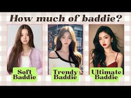 How Much of a Baddie Are You? 🔥💅 | Personality Test Quiz