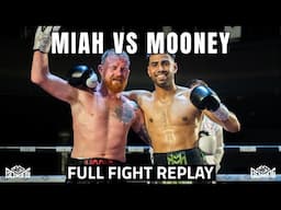 Moniah Miah vs Michael Mooney | Full Fight Replay