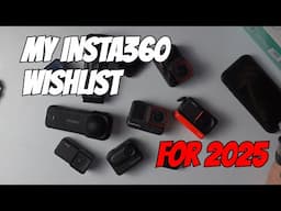 NEW Insta360 Camera is Coming: – My WISH LIST for 2025!