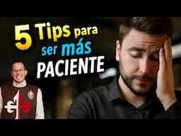 🎙 5 Tips para practicar la Paciencia - Podcast Salve María #196