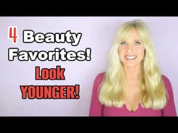 LOOK YOUNGER with 4 BEAUTY PRODUCTS!