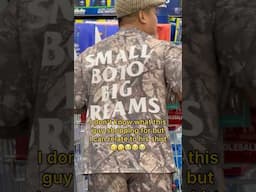 I don’t know what this guy is shopping for but his shirt is relatable 🤣🤣😭😭🤙