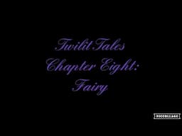 Twilit Tales Chapter Eight