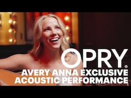 Avery Anna Exclusive Acoustic Performance of "Giddy Up!" | Opry Backstage