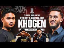 ‘Khogen’: Viral Rap Song, Controversy, Hip-Hop - EXPLICIT & RAW || Assamese PODCAST - 165 (4K)