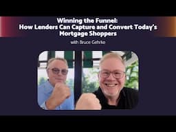 Winning the Funnel: How Lenders Can Capture and Convert Today’s Mortgage Shoppers