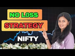 NO LOSS STRATEGY | Best strategy for NIFTY | CA Akshatha Udupa