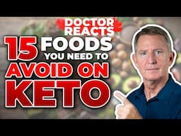 15 Foods You MUST Avoid on Keto! - Doctor Reacts