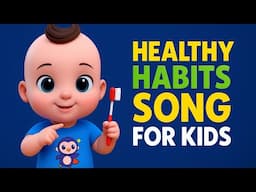 Healthy Habits Song for Kids | Sing & Play