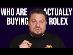 Who Are Buying Rolex Watches in 2025?