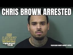 Chris Brown Arrested Over Bottle Attack, New Cassie Diddy Claims Detailed + More