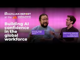 🤖🤝Building AI confidence in the global workforce - The Brazilian Report at #WebSummitRio 2025