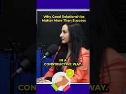 WHY GOOD RELATIONSHIPS MATTER MORE THAN SUCCESS