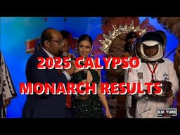 2025 Calypso Monarch Results - 2025 Calypso Monarch winners - Dimanche Gras 2025 Trinidad Carnival