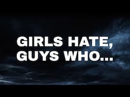 GIRLS HATE, GUYS WHO... (Psychological Facts Of Girls...) Psychology Of Girls | Girls Facts